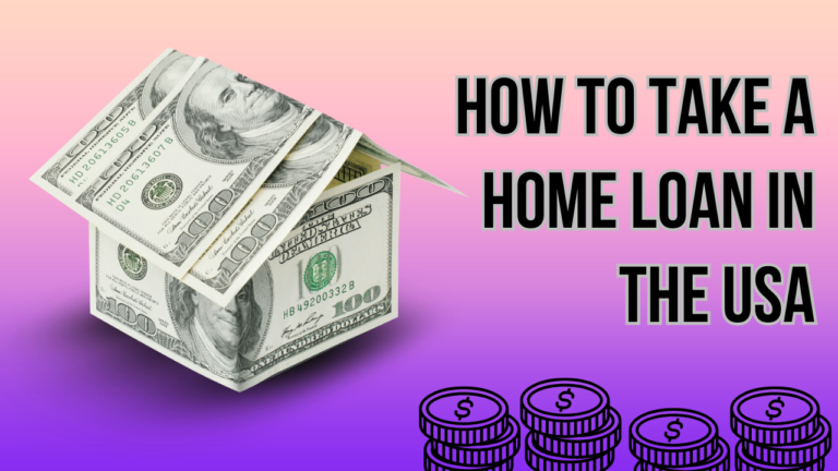 How to Take a Home Loan in the USA